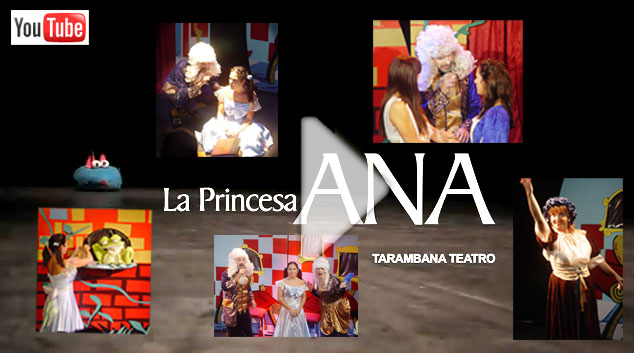 "La princesa Ana" - Luisa Guerrero - Teatro Tarambana