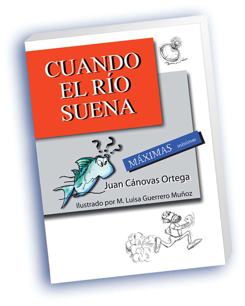 "Cuando el río suena" de Juan Cánovas Ortega - Ilustraciones de Luisa Guerrero